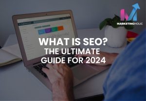 The Ultimate Guide for SEO 2024